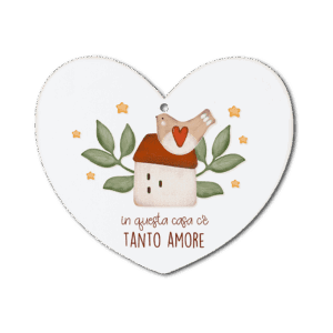 Calamita a cuore - In questa casa c'è tanto amore