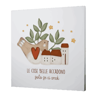 Quadro medio - Le cose belle accadono solo se ci credi