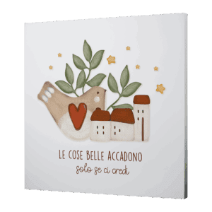 Quadro grande - Le cose belle accadono solo se ci credi