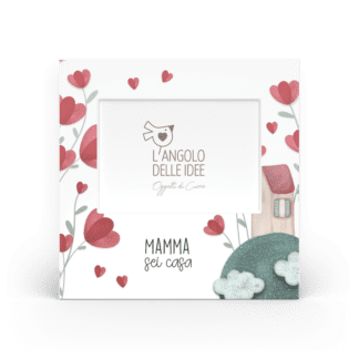 Cornice portafoto Mamma Mia - Mamma sei casa