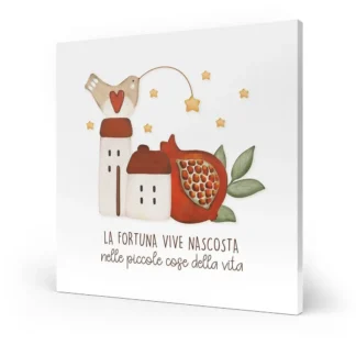 Quadro grande - La fortuna vive nascosta nelle piccole cose della vita