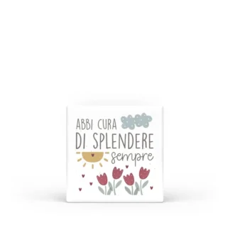 Calamita quadrata-abbi cura di splendere