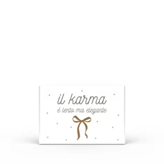 Calamita Rettangolare Parole Sante – Il karma è lento ma elegante