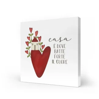 Quadro Medio - Casa è dove batte forte il cuore