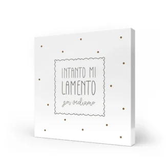 Quadro medio Parole Sante – intanto mi lamento poi vediamo