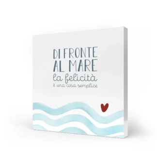 Quadro medio Ti porto al mare – Di fronte al mare la felicità è una cosa semplice